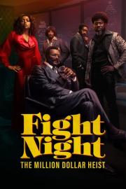 Fight Night: The Million Dollar Heist filmas