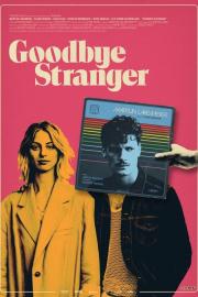 Goodbye Stranger filmas