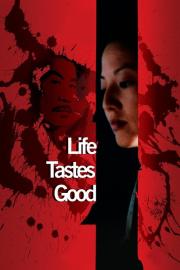 Life Tastes Good filmas