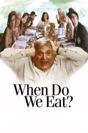 When Do We Eat? filmas