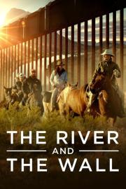 The River and the Wall filmas