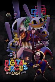 The Amazing Digital Circus: The Last Act filmas