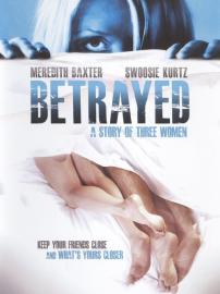 Betrayed: A Story of Three Women filmas