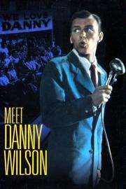 Meet Danny Wilson filmas