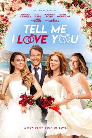 Tell Me I Love You filmas
