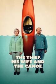 The Thief, His Wife and the Canoe filmas