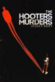 The Hooters Murders: Deadly Shift filmas