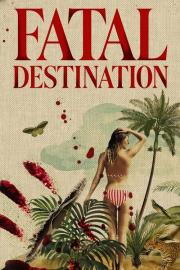 Fatal Destination filmas