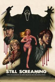 Still Screaming: The Ultimate Scary Movie Retrospective filmas