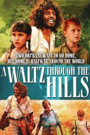A Waltz Through the Hills filmas