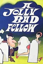 A Jolly Bad Fellow filmas