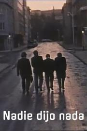 Nobody Said Anything filmas