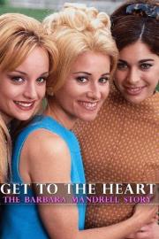 Get to the Heart: The Barbara Mandrell Story filmas