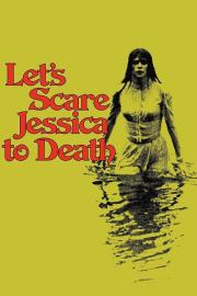 Let's Scare Jessica to Death filmas