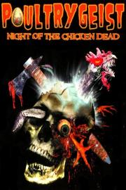 Poultrygeist: Night of the Chicken Dead filmas