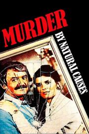 Murder by Natural Causes filmas