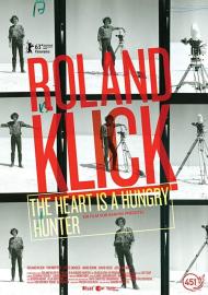 Roland Klick: The Heart Is a Hungry Hunter filmas