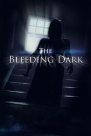 The Bleeding Dark filmas