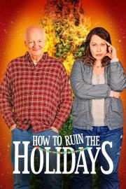 How to Ruin the Holidays filmas