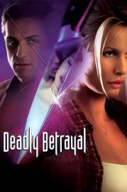 Deadly Betrayal filmas
