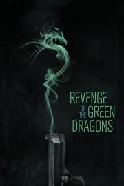 Revenge of the Green Dragons filmas