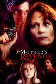A Mother's Revenge filmas
