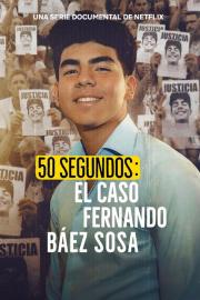 50 segundos: El caso Fernando Báez Sosa filmas