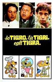 Io tigro, tu tigri, egli tigra filmas