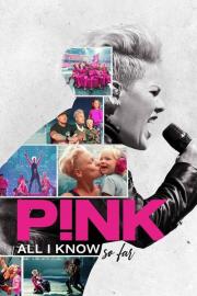 P!nk: All I Know So Far filmas