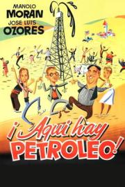 ¡Aquí hay petróleo! filmas