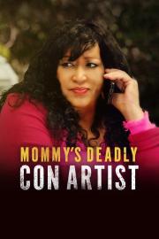 Mommy's Deadly Con Artist filmas
