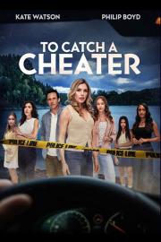 To Catch a Cheater filmas
