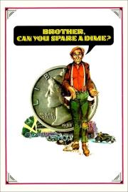 Brother, Can You Spare a Dime? filmas