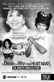 A Dream is a Wish Your Heart Makes: The Annette Funicello Story filmas