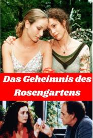 Das Geheimnis des Rosengartens filmas