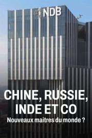 Chine, Russie, Inde et Co, nouveaux maîtres du monde ? filmas