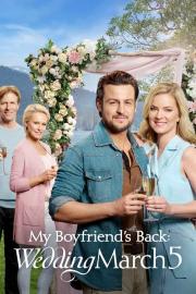 My Boyfriend's Back: Wedding March 5 filmas