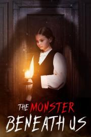 The Monster Beneath Us filmas