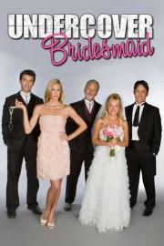 Undercover Bridesmaid filmas