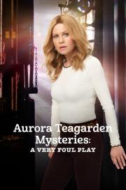 Aurora Teagarden Mysteries: A Very Foul Play filmas