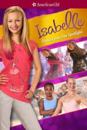 An American Girl: Isabelle Dances Into the Spotlight filmas
