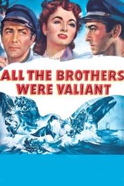 All the Brothers Were Valiant filmas