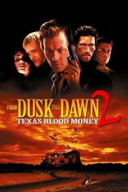 From Dusk Till Dawn 2: Texas Blood Money filmas