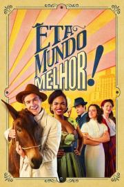 Êta Mundo Melhor! filmas