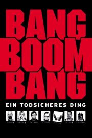Bang Boom Bang - Ein todsicheres Ding filmas