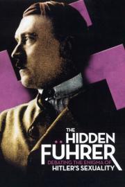 The Hidden Führer: Debating the Enigma of Hitler's Sexuality filmas
