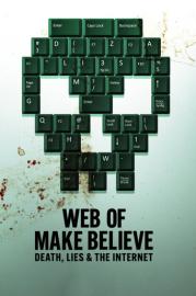 Web of Make Believe: Death, Lies and the Internet filmas