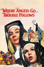 Where Angels Go, Trouble Follows filmas