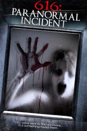 616: Paranormal Incident filmas
