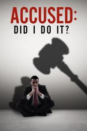 Accused: Did I Do It? filmas